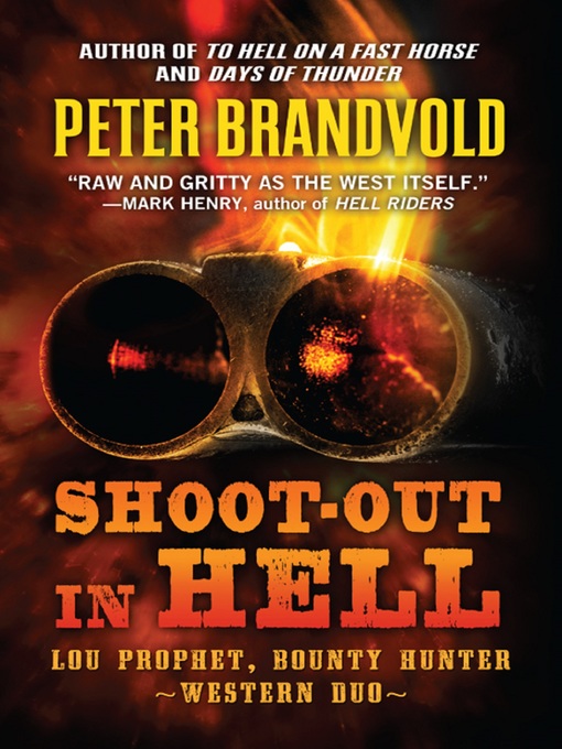 Title details for Shoot-out in Hell by Peter Brandvold - Available